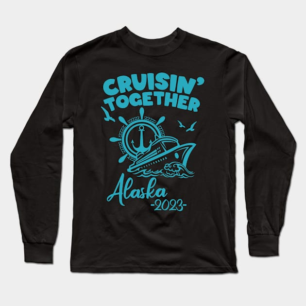 Alaska Cruise 2023 Family Friends and Group Summer Travel Vacation Matching family cruise Long Sleeve T-Shirt by AbstractA